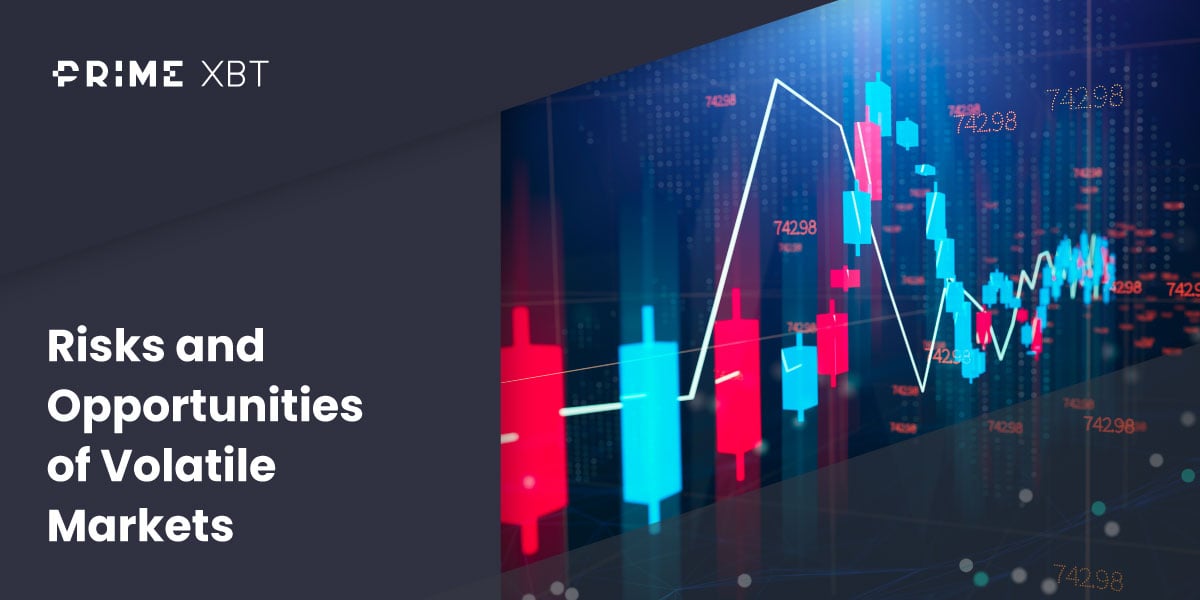 Risks and Opportunities of Volatile Markets - Blog 29 06